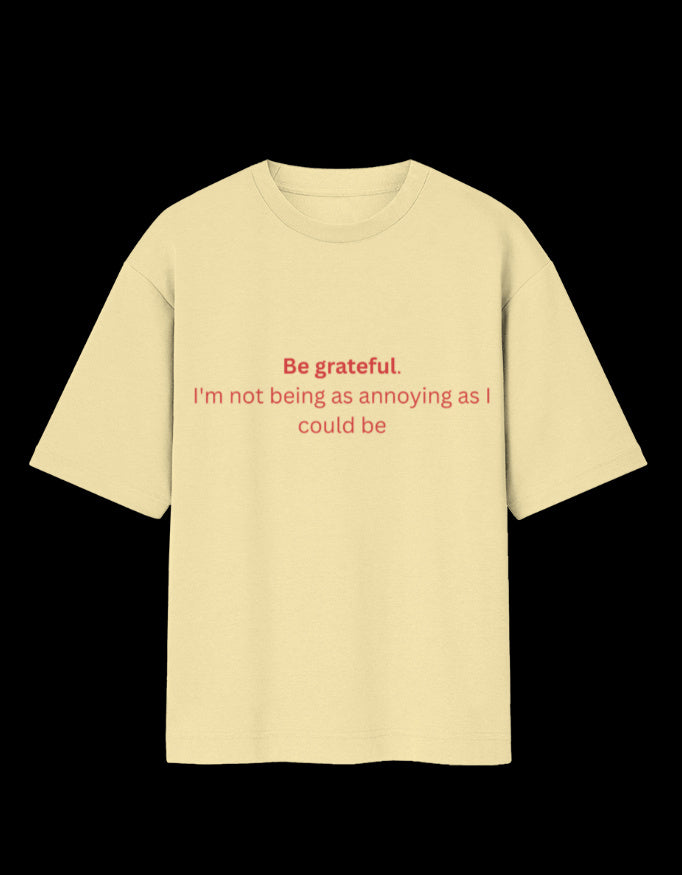 Be Grateful Oversized T-Shirt