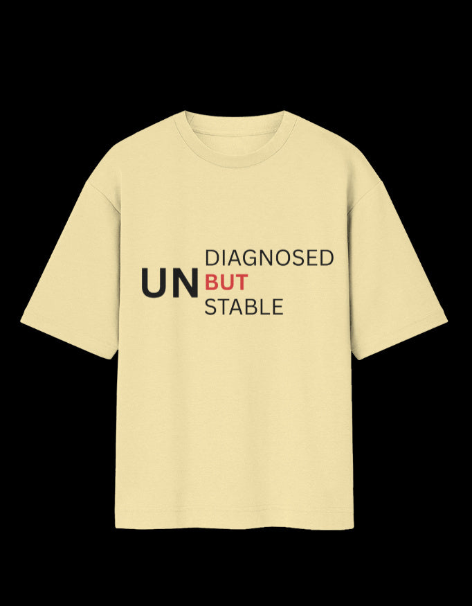 Undiagnosed But Unstable Oversized Tee