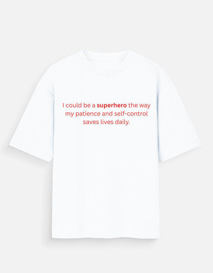 Patient Enough to Be a Superhero Oversized T-Shirt