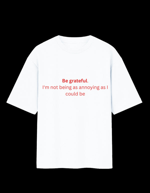 Be Grateful Oversized T-Shirt