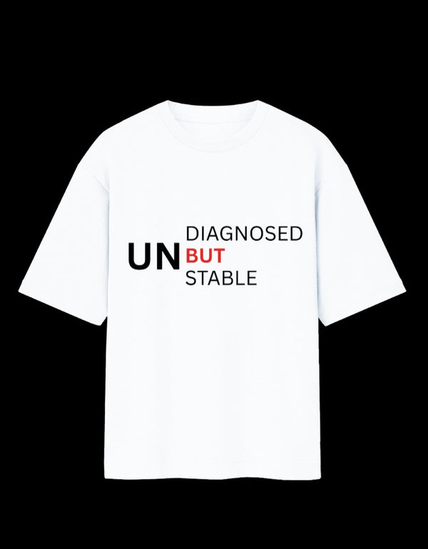 Undiagnosed But Unstable Oversized Tee