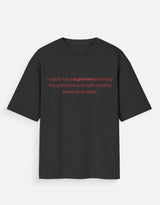 Patient Enough to Be a Superhero Oversized T-Shirt thumbnail 3