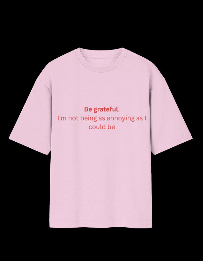 Be Grateful Oversized T-Shirt