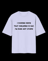 Rude, Not Stupid Oversized T-Shirt thumbnail 5