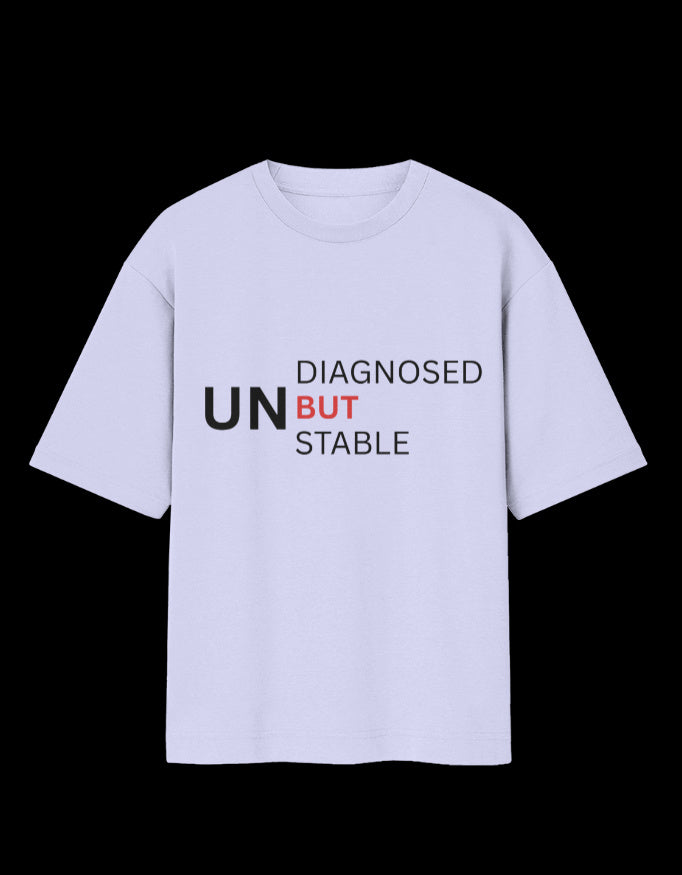 Undiagnosed But Unstable Oversized Tee