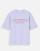 Patient Enough to Be a Superhero Oversized T-Shirt thumbnail 7