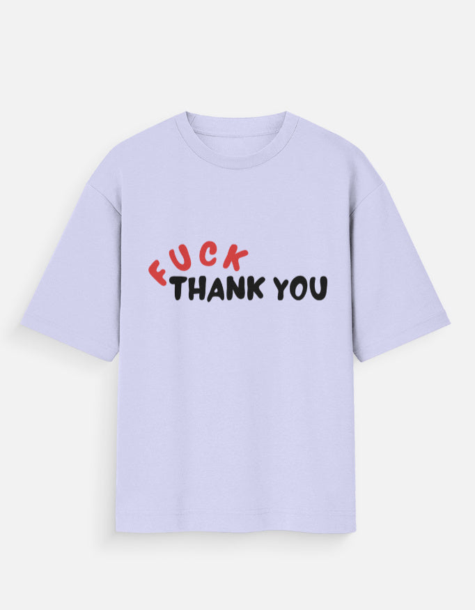 Fuck Thank You Oversized T-Shirt