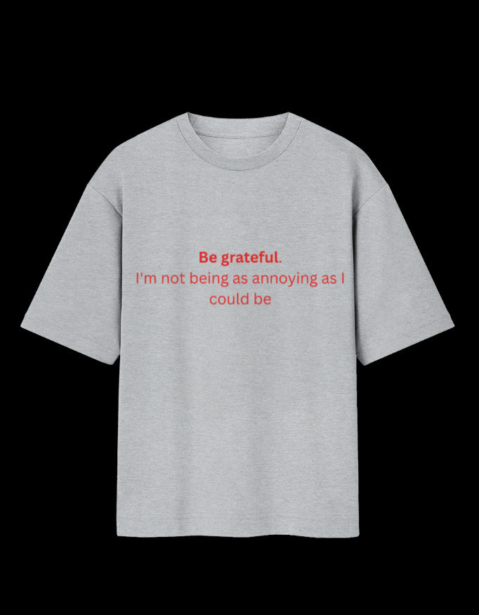Be Grateful Oversized T-Shirt