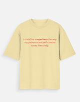 Patient Enough to Be a Superhero Oversized T-Shirt thumbnail 8