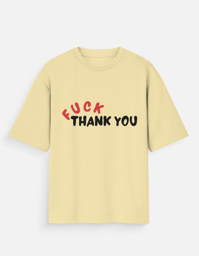 Fuck Thank You Oversized T-Shirt